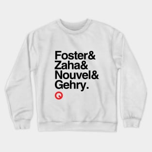 Foster/Zaha/Nouvel/Gehry Crewneck Sweatshirt